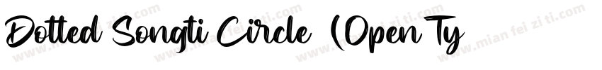 Dotted Songti Circle 中(Open Type )字体转换